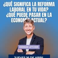 Auspiciado por la CGT, Hernán Letcher disertará en Salta sobre qué significa la reforma laboral en nuestras vidas; y qué pasará con la economía actual